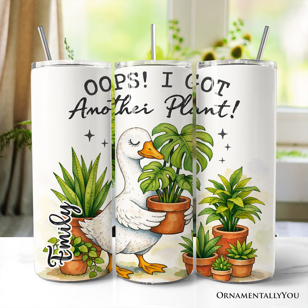 Oops I Got Another Plant Goose 20oz Personalized Tumbler With Lid and Stainless Steel Straw, Funny Botanist Life Gift Cup