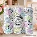 Mom Reminders Butterfly Affirmations 20oz Personalized Tumbler With Lid and Stainless Steel Straw, Encouraging Mom Gift Cup