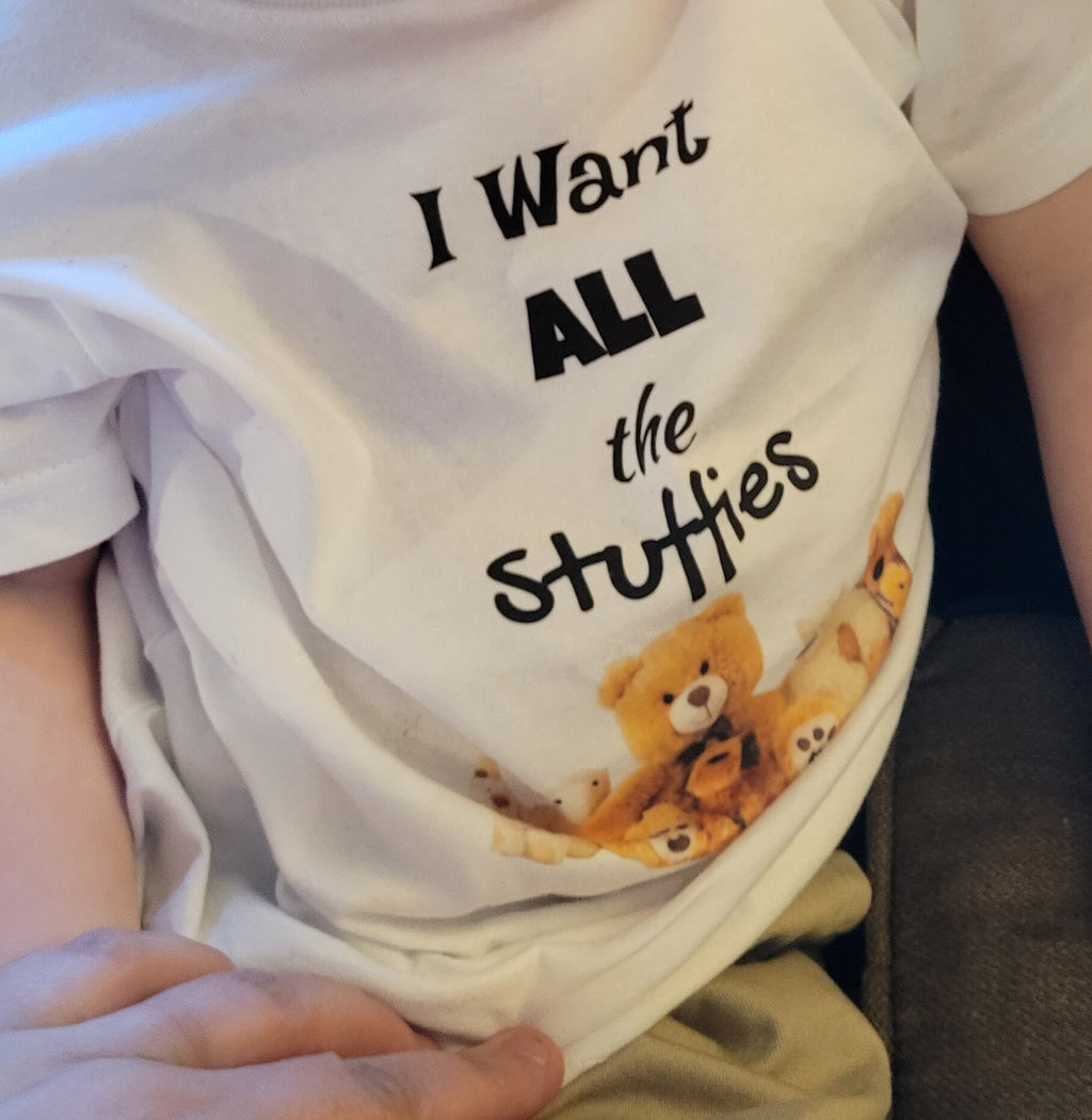 I Want All the Stuffies Stuffed Animals Funny Shirt Teddy Bear Cute Chubby Baby Toddler Boy Girl Infant Child Kids T-shirt Heavy Cotton Tee